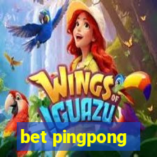 bet pingpong